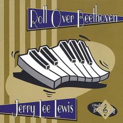 Jerry Lee Lewis : Roll Over Beethoven